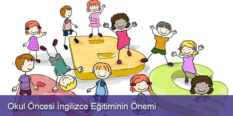 Okul Öncesi İngilizce Eğitiminin Önemi Nedir?